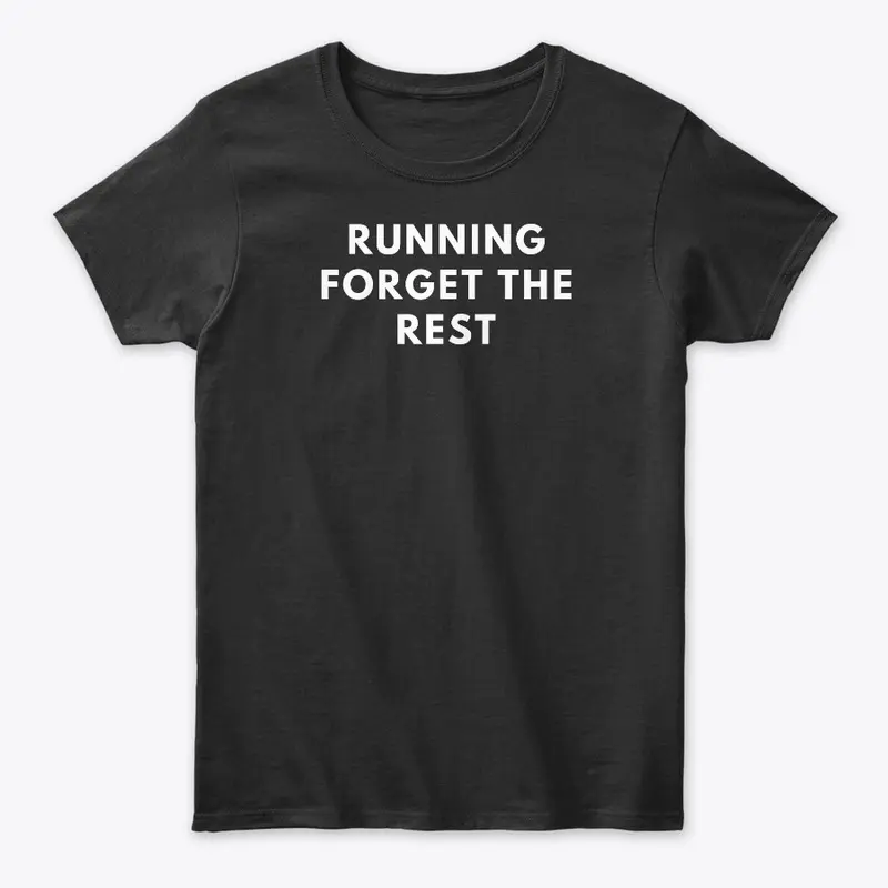 Running Forget The Rest