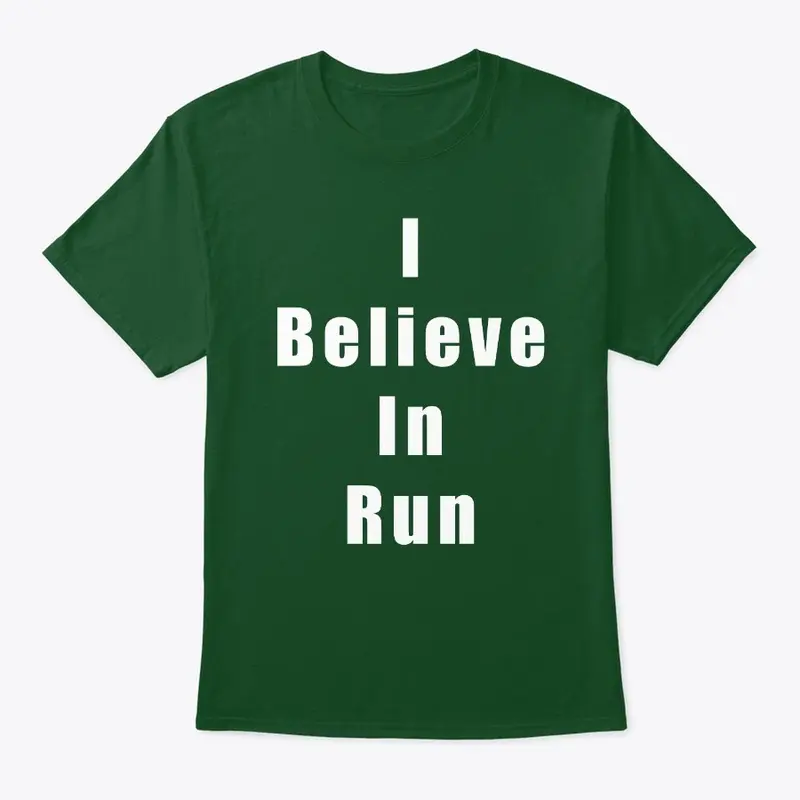 I Believe In Run