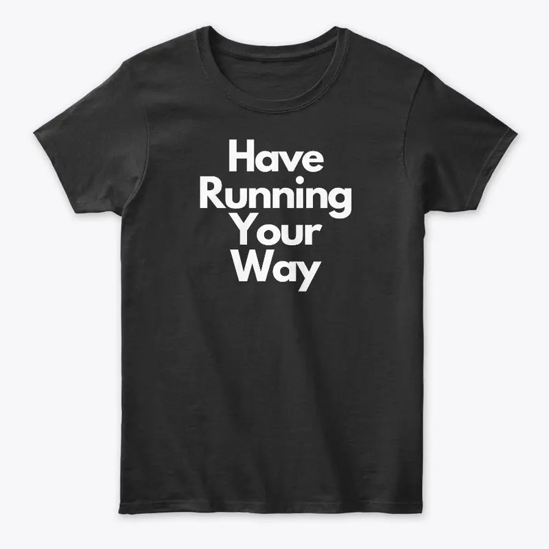 Have Running Your Way