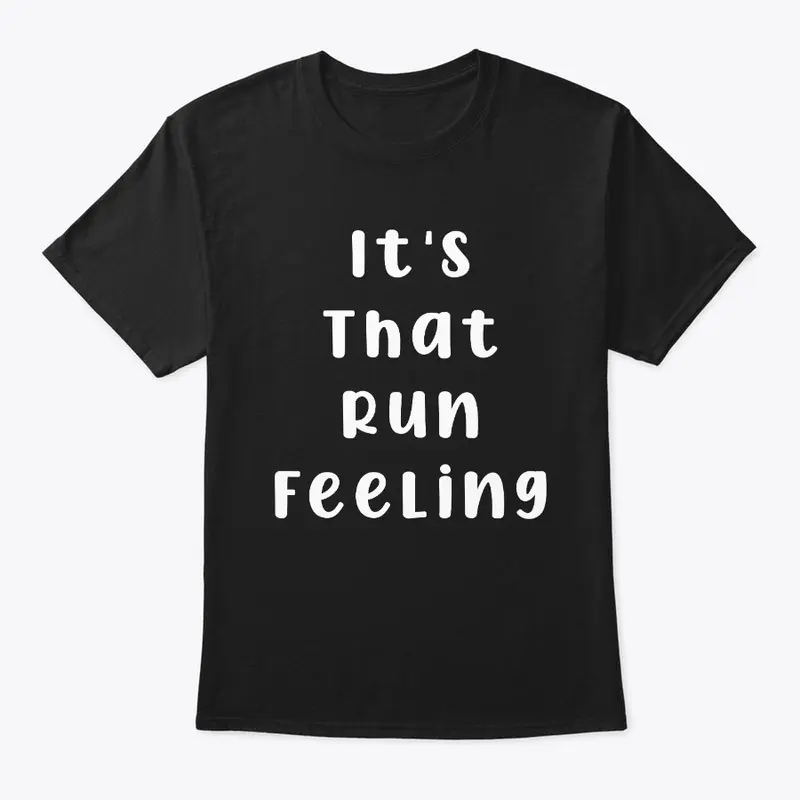 Its That Run Feeling