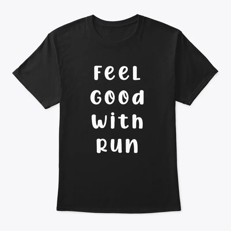 Feel Good With Run