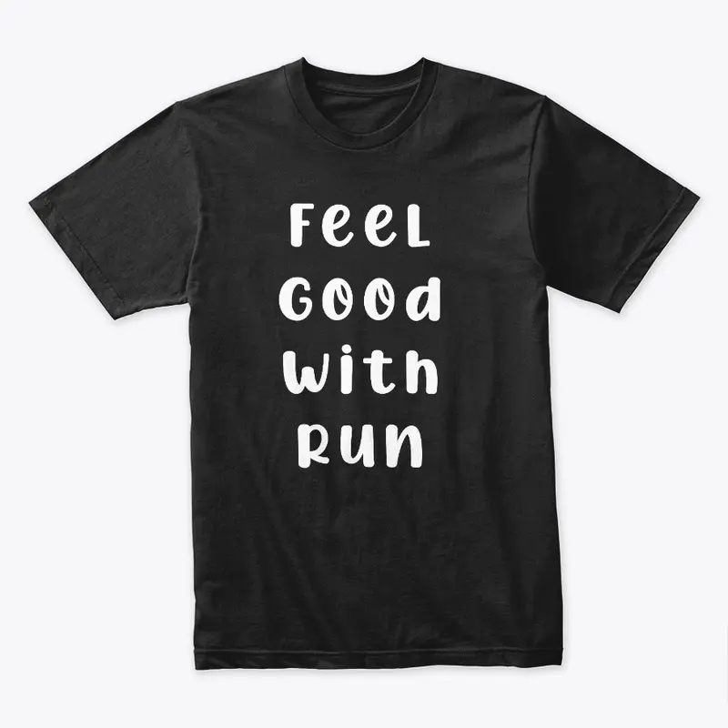 Feel Good With Run