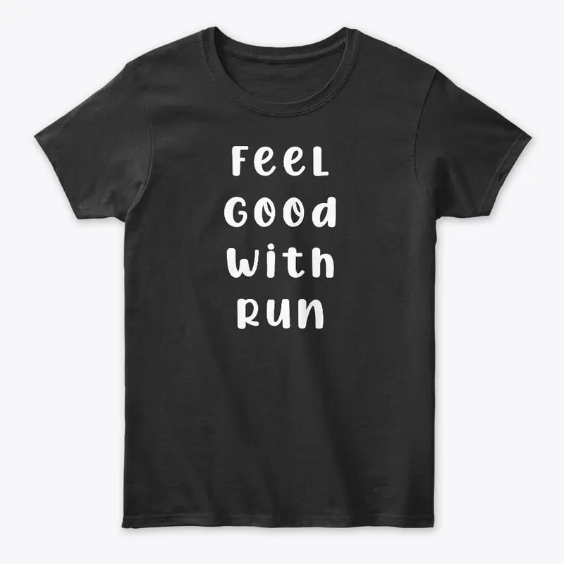 Feel Good With Run